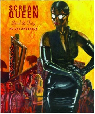 SCREAM QUEEN: SAND AND FURY - HO CHE ANDERSON