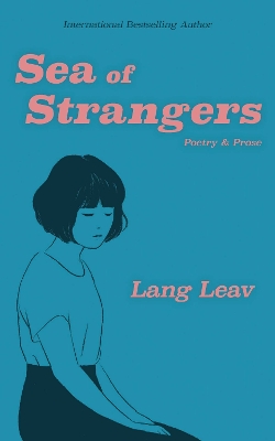 SEA OF STRANGERS  PB - LANG LEAV