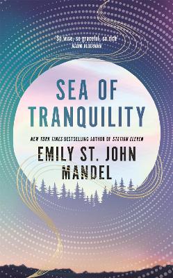 SEA OF TRANQUILITY - EMILY ST. JOHN MANDEL