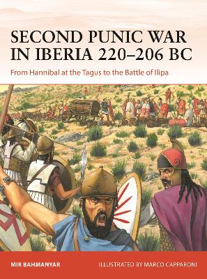SECOND PUNIC WAR IN IBERIA 220-206 BC PB - MIR BAHMANYAR-MAR