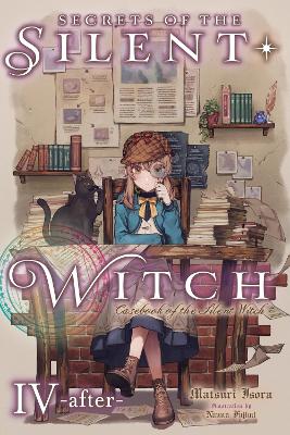 SECRETS OF THE SILENT WITCH VOL. 4.5 -AFTER- - ALICE PROWSEM