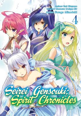 SEIREI GENSOUKI: SPIRIT CHRONICLES : VOLUME 4 - FUTAGO MINAD