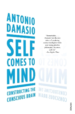 SELF COMES TO MIND : CONSTRUCTING THE CONSCIOUS BRAIN - ANTO