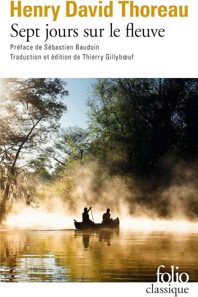 SEPT JOURS SUR LE FLEUVE - THOREAU HENRY