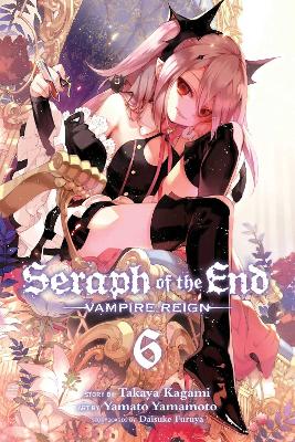 SERAPH OF THE END VOL. 6 PA - TAKAYA KAGAMI-YAMATO YAMAMOTO-