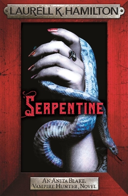 SERPENTINE PB - LAURELL K. HAMILTON