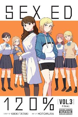 SEX ED 120% VOL. 3 - AMANDA HALEY-HOTOMURA HOTOMURA-KIKIKI T