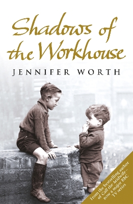 SHADOWS OF THE WORKHOUSE PB - JENNIFER WORTH