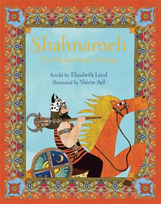 SHAHNAMEH : THE PERSIAN BOOK OF KINGS PB - ELIZABETH LAIRD-S