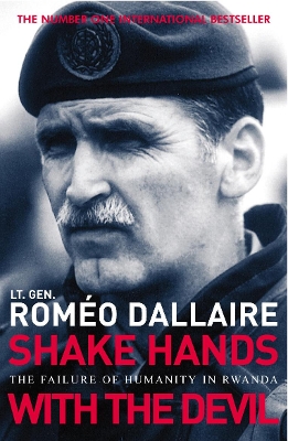 SHAKE HANDS WITH THE DEVIL (THE FAILURE OF HUMANITY IN RWAND