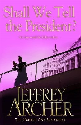 SHALL WE TELL THE PRESIDENT? - JEFFREY ARCHER