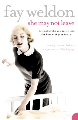 SHE MAY NOT LEAVE PB B FORMAT - FAY WELDON