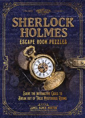 SHERLOCK HOLMES ESCAPE ROOM PUZZLES HC - JAMES HAMER-MORTON