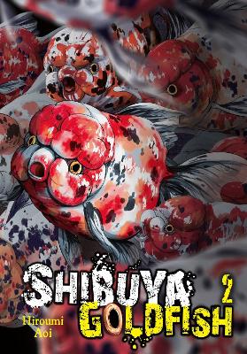 SHIBUYA GOLDFISH VOL. 2 - ABIGAIL BLACKMAN-HIROUMI AOI-KO RA