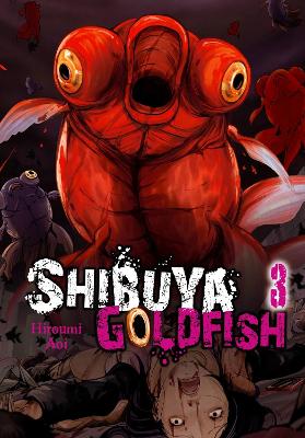 SHIBUYA GOLDFISH VOL. 3 - ABIGAIL BLACKMAN-HIROUMI AOI-KO RA