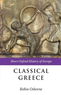 SHORT OXFORD HISTORY OF EUROPE : CLASSICAL GREECE PB - ROBIN