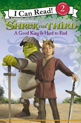SHREK THE THIRD: A GOOD KING IS HARD TO FIND (FILM TIE EDITI