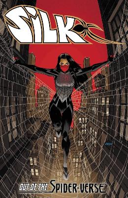 SILK: OUT OF THE SPIDER-VERSE VOL. 1    PB - DAN SLOTT-ROBBI