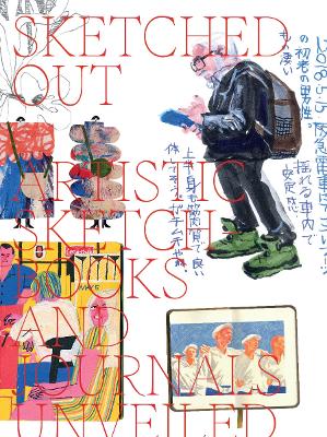 SKETCHED-OUT-ARTISTIC-SKETCHBOOKS-AND-JOURNALS-UNVEILED-PB-.jpg SKETCHED OUT: ARTISTIC SKETCHBOOKS AND JOURNALS UNVEILED PB