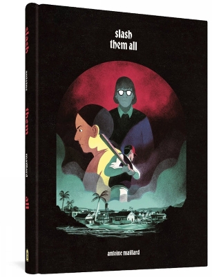 SLASH THEM ALL - ANTOINE MAILLARD-JENNA ALLEN