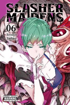 SLASHER MAIDENS VOL. 6 - TETSUYA TASHIRO