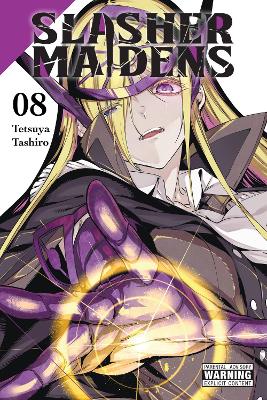 SLASHER MAIDENS VOL. 8 - TETSUYA TASHIROCHIHO CHRISTIEJULIE