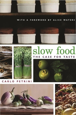 SLOW FOOD  PB - CARLO PETRINI-WILLIAM MCCUAIG-ALICE WATERS