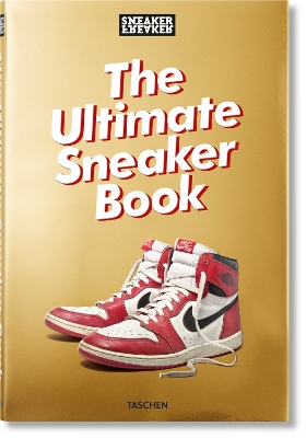 SNEAKER FREAKER. THE ULTIMATE SNEAKER BOOK - SIMON WOOD