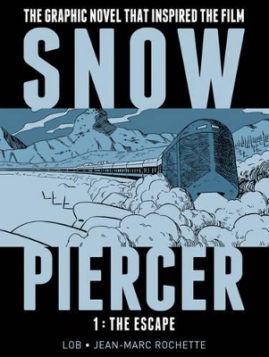 SNOWPIERCER VOL.1  HC - JACQUES LOB-JEAN-MARC ROCHETTE