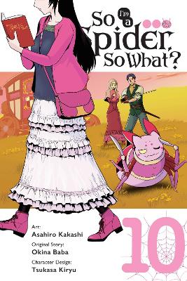 SO IM A SPIDER SO WHAT? VOL. 10 - ASAHIRO KAKASHIBIANCA PIST