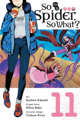 SO IM A SPIDER SO WHAT? VOL. 11 - ASAHIRO KAKASHIBIANCA PIST