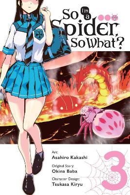 SO IM A SPIDER SO WHAT? VOL. 3 - ASAHIRO KAKASHIBIANCA PISTI