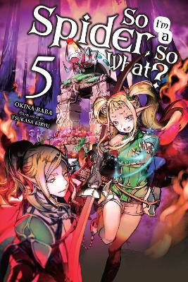 SO IM A SPIDER SO WHAT? VOL. 5 (LIGHT NOVEL) - OKINA BABATSU