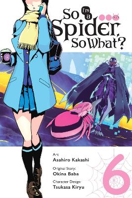 SO IM A SPIDER SO WHAT? VOL. 6 - ASAHIRO KAKASHI-BIANCA PIST