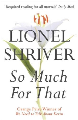 SO MUCH FOR THAT PB B FORMAT - LIONEL SHRIVER