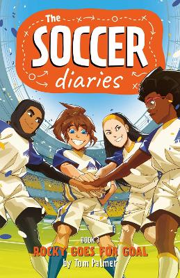SOCCER DIARIES BOOK 3: ROCKY GOES FOR GOAL : VOLUME 3 PB - T