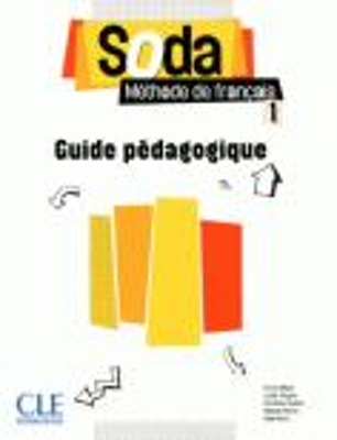 SODA 1 GUIDE PEDAGOGIQUE - LUCILE CHAPIRO-NELLY MOUS-MELANIE