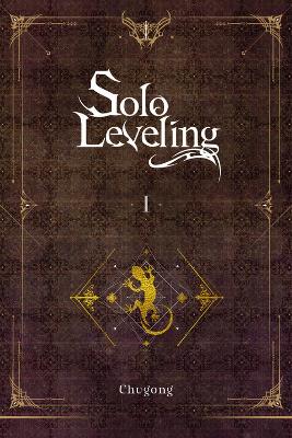 SOLO LEVELING VOL. 1 (NOVEL) - CHUGONGHYE YOUNG IMJ. TORRES