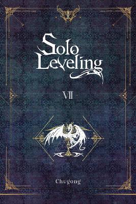 SOLO LEVELING VOL. 7 (NOVEL) - CHUGONGHYE YOUNG IMJ. TORRES