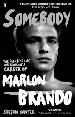 SOMEBODY: THE RECKLESS LIFE AND REMARKABLE CAREER OF MARLON
