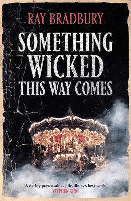 SOMETHING WICKED THIS WAY COMES - RAY BRADBURY