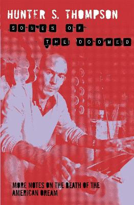 SONGS OF THE DOOMED (B FORMAT) - HUNTER THOMPSON
