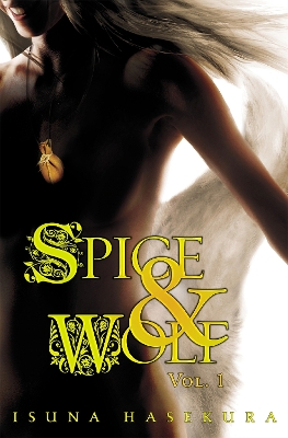 SPICE AND WOLF: VOL 1 - NOVEL - ISUNA HASEKURA