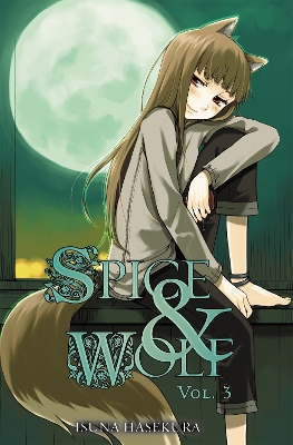 SPICE AND WOLF: VOL 3 - NOVEL - ISUNA HASEKURA