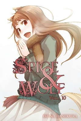 SPICE AND WOLF: VOL. 10 - NOVEL - ISUNA HASEKURA