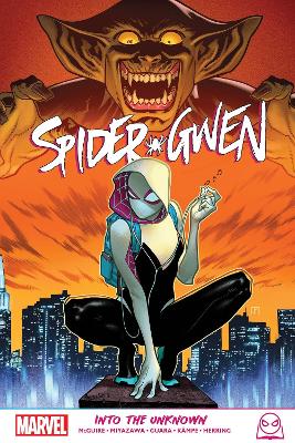 SPIDER-GWEN: INTO THE UNKNOWN - SEANAN MCGUIRE-TAKESHI MIYAZ