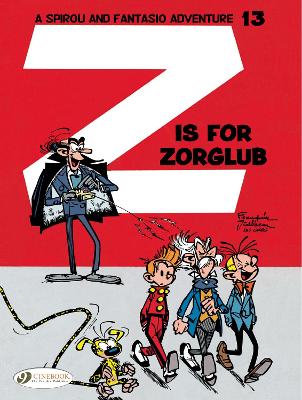SPIROU   FANTASIO VOL. 13: Z IS FOR ZORGLUB - ANDRE FRANQUIN
