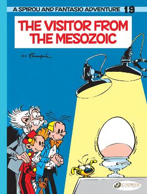 SPIROU   FANTASIO VOL. 19: THE VISITOR FROM THE MESOZOIC - A