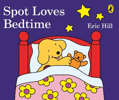 SPOT LOVES BEDTIME  HC - ERIC HILL