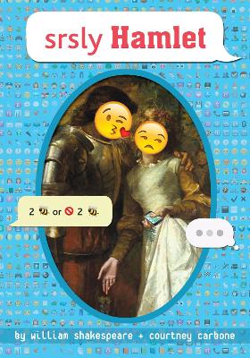 SRSLY HAMLET  HC - WILLIAM SHAKESPEARE-COURTNEY CARBONE